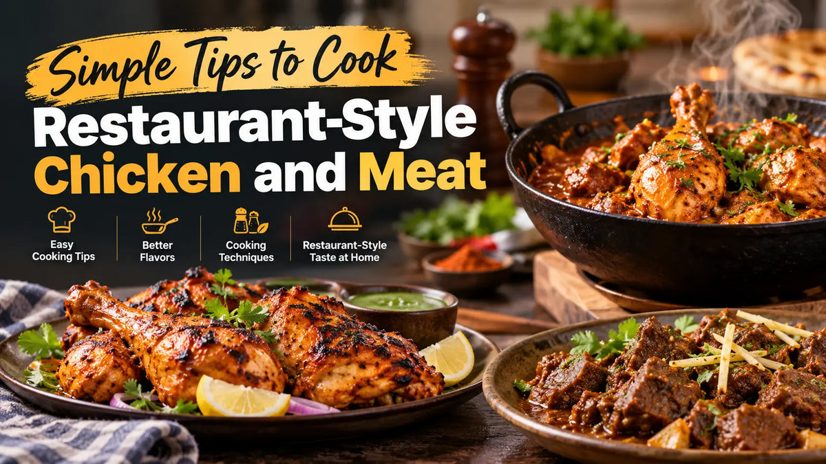 Tips to Cook Restaurant-Style Chicken and Meat at Home