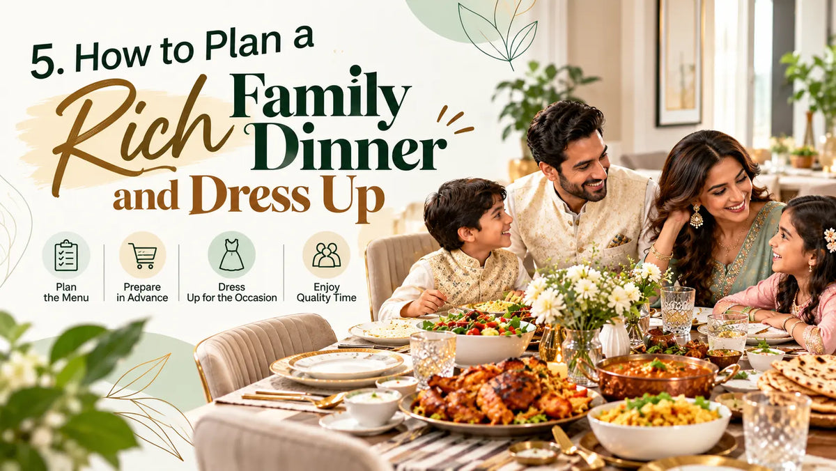 Plan a Rich Family Dinner: Menu Ideas & Traditional Dress Up